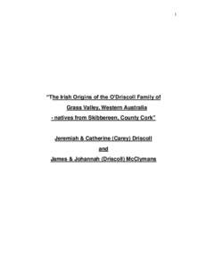 1  “The Irish Origins of the O’Driscoll Family of Grass Valley, Western Australia - natives from Skibbereen, County Cork”