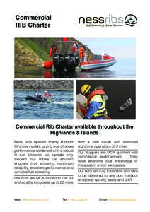 Commercial RIB Charter Commercial Rib Charter available throughout the Highlands & Islands Ness Ribs operate mainly Ribcraft