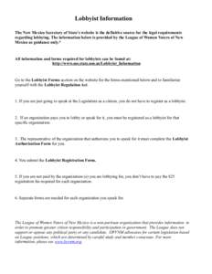 Lobbyist Information The New Mexico Secretary of State’s website is the definitive source for the legal requirements regarding lobbying. The information below is provided by the League of Women Voters of New Mexico as 