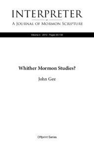 Christianity / Jan Shipps / Mormon / Foundation for Ancient Research and Mormon Studies / Dialogue: A Journal of Mormon Thought / Mormonism and history / Archaeology and the Book of Mormon / Latter Day Saint movement / Mormon studies / Mormonism