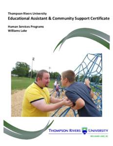 Thompson Rivers University  Educational Assistant & Community Support Certificate Human Services Programs Williams Lake