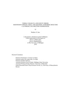 VERBAL PARADATA AND SURVEY ERROR: RESPONDENT SPEECH, VOICE, AND QUESTION-ANSWERING BEHAVIOR CAN PREDICT INCOME ITEM NONRESPONSE by Matthew E. Jans