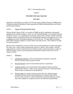 Title 5 - Governing Documents Chapter 8 WESTERN NEVADA COLLEGE BYLAWS Introduction: These Bylaws are subject to the Nevada System of Higher Education (NSHE) Board of Regents Handbook (Handbook), which supersedes all NSHE