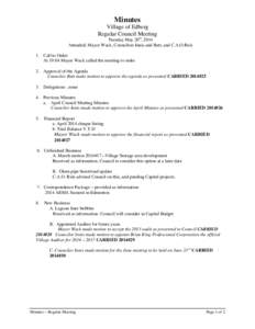 Minutes Village of Edberg Regular Council Meeting Tuesday May 20th, 2014 Attended; Mayor Wack, Councilors Innis and Butt, and C.A.O.Risk 1. Call to Order