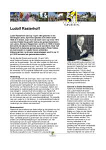 Ludolf Rasterhoff Ludolf Rasterhoff werd op 7 april 1905 geboren in het Groningse Leens. Zijn leven speelde zich echter vanaf