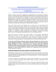 PRELIMINARY BUSINESS STATEMENT1 SUGGESTIONS FOR THE OUTCOME DOCUMENT AND FfD FOLLOW-UP THE FINANCING FOR DEVELOPMENT BUSINESS STEERING COMMITTEE UNITED NATIONS BUSINESS HEARINGS, JUNE 18TH, 2008 Business is deeply commit