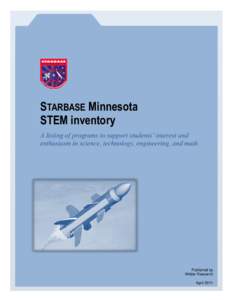 STARBASE Minnesota STEM inventory A listing of programs to support students’ interest and enthusiasm in science, technology, engineering, and math  Published by