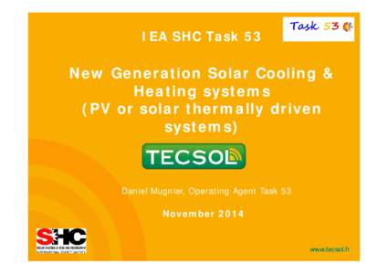 IEA SHC Task 53  New Generation Solar Cooling & Heating systems (PV or solar thermally driven systems)