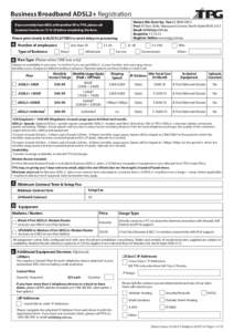 Business Broadband ADSL2+ Registration Return this form by: Fax[removed]Post PO Box 1844, Macquarie Centre, North Ryde NSW 2113 Email Enquiries[removed]Register Online www.tpg.com.au