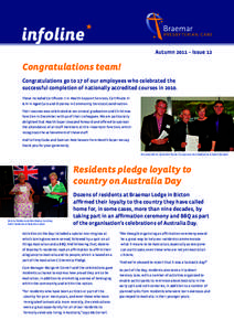 Autumn 2011 – Issue 12  Congratulations team! Congratulations go to 17 of our employees who celebrated the successful completion of nationally accredited courses inThese included Certificate II in Health Support