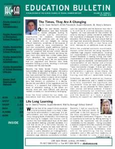 EDUCATION BULLETIN A PUBLICATION OF THE ALASKA COUNCIL OF SCHOOL ADMINISTRATORS The Times, They Are A Changing  Alaska Council of