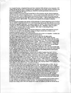 I am Amanda Thornton, a Registered Nurse and I have worked at CDHA offand on since September[removed]I oppose this Bill and any form of Essential Services Legislation for Nova Scotia, because it interferes with the collect