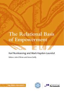 The Relational Basis of Empowerment Karl Nunkoosing and Mark Haydon-Laurelut Editors: John O’Brien and Simon Duffy  THE NEED FOR ROOTS