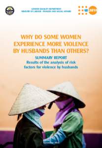 GENDER EQUALITY DEPARTMENT MINISTRY OF LABOUR - INVALIDS AND SOCIAL AFFAIRS WHY DO SOME WOMEN EXPERIENCE MORE VIOLENCE BY HUSBANDS THAN OTHERS?