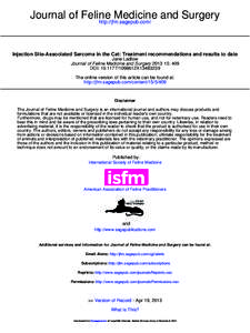 Journal of Feline Medicine and Surgery http://jfm.sagepub.com/ Injection Site-Associated Sarcoma in the Cat: Treatment recommendations and results to date Jane Ladlow