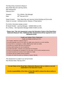 The Royal Navy Submarine Museum Busy Boats Bay and Learning Centre Risk Assessment February 2013 Assessor: Date:
