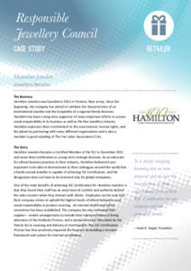 Hamilton Jewelers Jewellery Retailer The Business Hamilton Jewelers was founded in 1912 in Trenton, New Jersey. Since the beginning, the company has aimed to combine the characteristics of an international jeweller and t