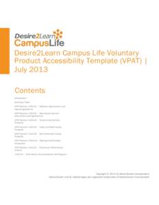 Desire2Learn Campus Life Voluntary Product Accessibility Template (VPAT) | July 2013 Contents Introduction Summary Table