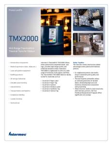 Product profile  TMX2000 Mid-Range ThermaMAX Thermal Transfer Ribbon