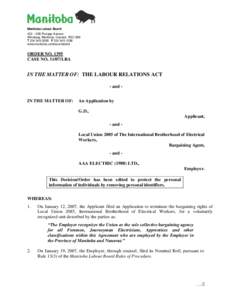 Manitoba Labour Board 402 – 258 Portage Avenue Winnipeg, Manitoba, Canada R3C 0B6 T[removed]F[removed]www.manitoba.ca/labour/labbrd