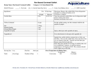 Pan-Seared Cornmeal Catfish Recipe Name: Pan-Seared Cornmeal Catfish HACCP Process: _____ 1 – No Cook