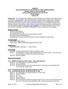 MINUTES REGULAR MEETING OF THE BOARD OF LAND COMMISSIONERS Monday, March 18, 2013 at 9:00 AM Justice Building, Supreme Court Courtroom 215 N. Sanders Helena, MT