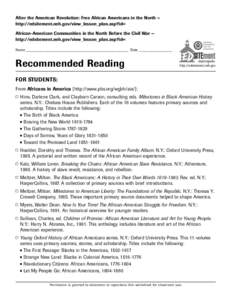 After the American Revolution: Free African Americans in the North — http://edsitement.neh.gov/view_lesson_plan.asp?id= African-American Communities in the North Before the Civil War — http://edsitement.neh.gov/view_