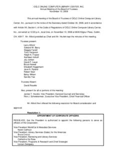 OCLC ONLINE COMPUTER LIBRARY CENTER, INC. Annual Meeting of the Board of Trustees November 10, 2008 This annual meeting of the Board of Trustees of OCLC Online Computer Library Center, Inc., pursuant to the notice of the