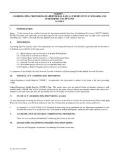 EXHIBIT __ COORDINATING PROVISIONS-STATE/FEDERAL LAW, ACCREDITATION STANDARDS AND GEOGRAPHIC EXCEPTIONS ALASKA  I.