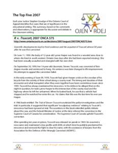 The Top Five 2007 Each year Justice Stephen Goudge of the Ontario Court of Appeal identifies five cases that are of significance in the educational setting. This summary, based on his comments and observations, is approp