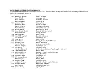 DISTINGUISHED RESEARCH PROFESSORS A Distinguished Research Professorship is awarded to a member of the faculty who has made outstanding contributions to the University through Research[removed]