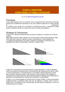 CAVE A GRADONI STRATEGIE OTTIMALI DI SCAVO Sei sul sito http://www.geodis-ale.com/ita/ Premessa Scopo della presente nota è di mostrare come il programma ALE Advanced Land Editor