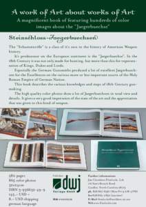 A work of Art about works of Art A magniﬁcent book of featuring hundreds of color images about the “Jaegerbuechse”