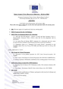 STRUCTURED / CIVIL DIALOGUE MEETING - 10 JUNE 2014 European Commission Visitors Centre, Durieux Room (1st floor) Charlemagne Building, Rue de la Loi[removed]Bruxelles AGENDA[removed]: Arrival, Registration, and welc