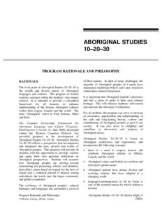 ABORIGINAL STUDIES 10–20–30 PROGRAM RATIONALE AND PHILOSOPHY RATIONALE The focal point of Aboriginal Studies 10–20–30 is