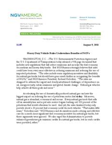 [removed]August 9, 2011 Heavy Duty Vehicle Rules Undervalues Benefits of NGVs  WASHINGTON, D.C. –The U.S. Environmental Protection Agency and