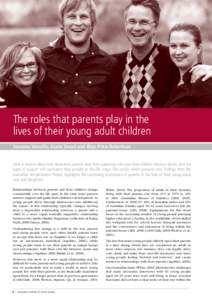 The roles that parents play in the lives of their young adult children Suzanne Vassallo, Diana Smart and Rhys Price-Robertson Little is known about how Australian parents view their parenting role once their children bec