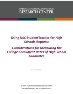 Using NSC StudentTracker for High Schools Reports: Considerations for Measuring the College Enrollment Rates of High School Graduates