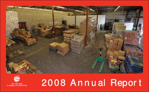 2008 Annual Report  Mission Statement To act as a food bank on behalf of those service agencies in the National Capital Region distributing food directly to the needy by arranging for, collecting, processing, storing an