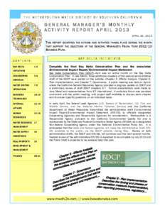 THE METROPOLITAN WATER DISTRICT OF SOUTHERN CALIFORNIA  G E N E R A L M A N AG E R ‘ S M O N T H LY ACTIVIT Y REPORT APRIL 2013 APRIL 30, 2013