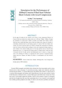 Simulation for the Performance of Ribbed Concrete Filled Steel Tubular Short Column with Axial Compression Xu Bing1, 2 Yin Guansheng3 1: Civil engineering department of Yancheng Institute of Technology, Yancheng, 