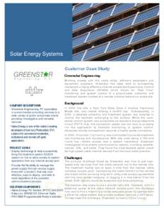 Solar Energy Systems Customer Case Study Greenstar Engineering Working closely with the cable utility, software developers and equipment suppliers, Greenstar has been able to successfully implement a highly effective int