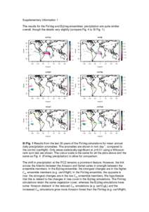 Supplementary Information 1 The results for the FixVeg and EqVeg ensembles’ precipitation are quite similar overall, though the details vary slightly (compare Fig. 4 to SI Fig[removed]