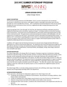 2015 NYC SUMMER INTERNSHIP PROGRAM  URBAN DESIGN OFFICE Urban Design Interns AGENCY DESCRIPTION DCP promotes housing production and affordability, fosters economic development and coordinated