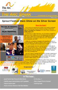 WinterSprout Festival Stars Shine on the Silver Screen Save the Date!! You’re about to experience a whole new world of entertainment this spring as The Arc of Arizona brings its first-ever Sprout Touring Film Fe