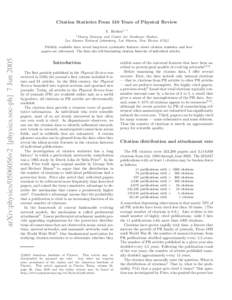 Citation Statistics From 110 Years of Physical Review S. Redner1, ∗ 1 Theory Division and Center for Nonlinear Studies, Los Alamos National Laboratory, Los Alamos, New Mexico 87545