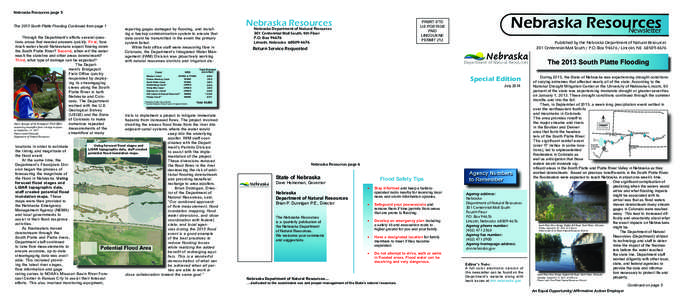 Nebraska Resources page 5  Through the Department’s efforts several questions arose that needed answers quickly. First, how much water should Nebraskans expect flowing down the South Platte River? Second, when will the