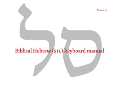 ‫סל‬  Version 1.5 Biblical Hebrew (SIL) keyboard manual
