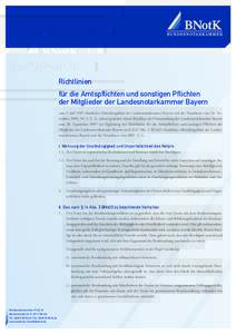 Richtlinien für die Amtspflichten und sonstigen Pflichten der Mitglieder der Landesnotarkammer Bayern vom 3. JuliAmtliches Mitteilungsblatt der Landesnotarkammer Bayern und der Notarkasse vom 24. November 1999, 
