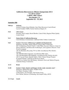 California Bioresources Alliance Symposium 2013 “A Call to Action” CalEPA, 1001 I Street Sacramento, CA September 18 – 19, 2013 September 18th